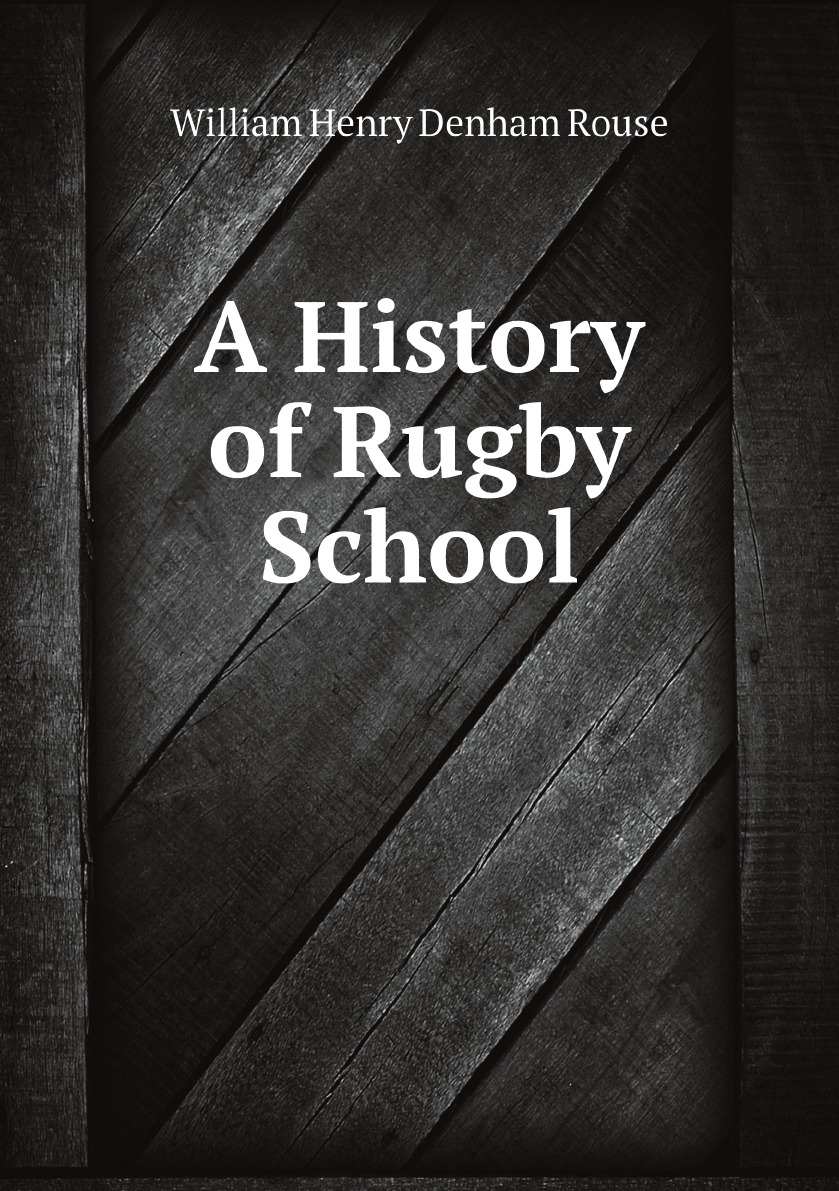 

A History of Rugby School