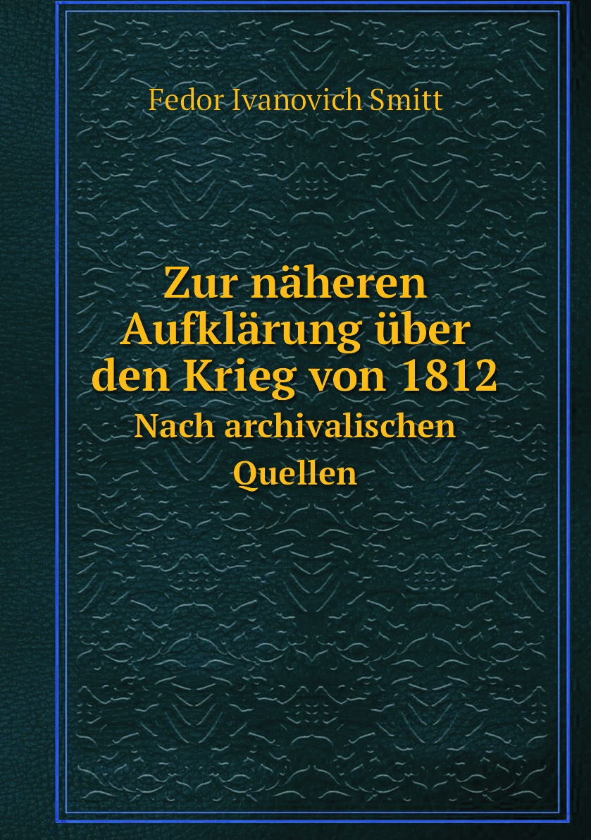 

Zur naheren Aufklarung uber den Krieg von 1812