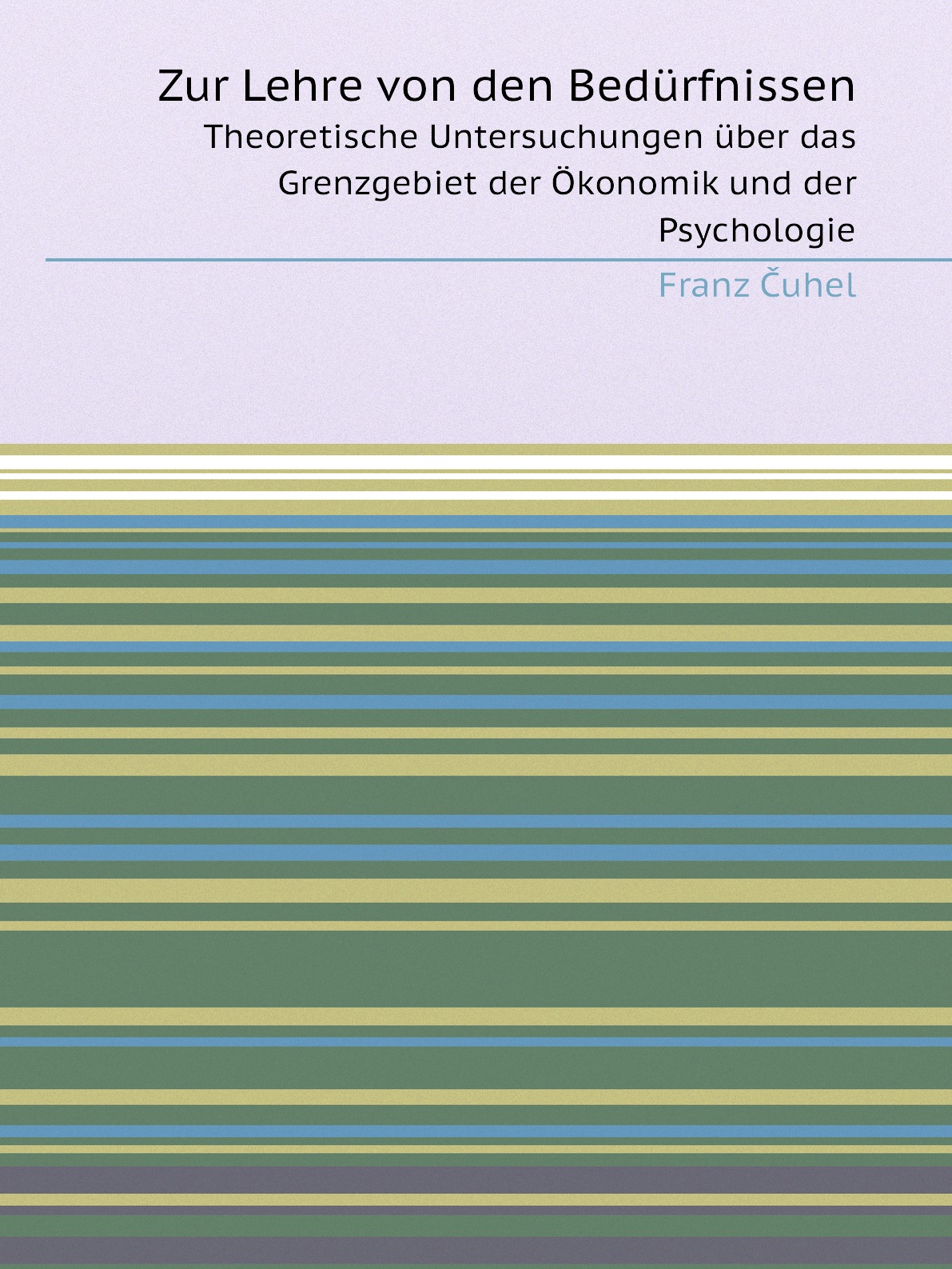 

Zur Lehre von den Bedurfnissen