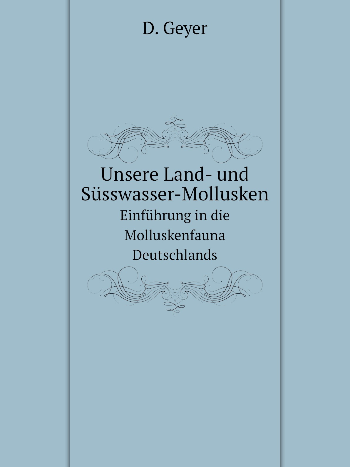 

Unsere Land- und Susswasser-Mollusken
