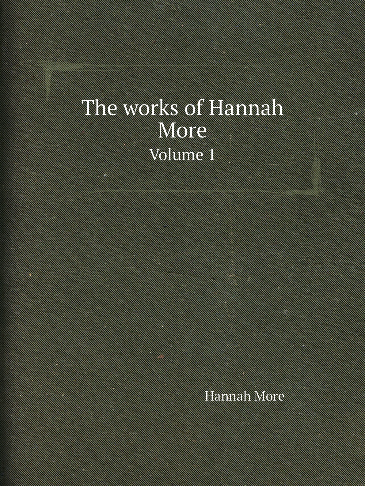 

The works of Hannah More