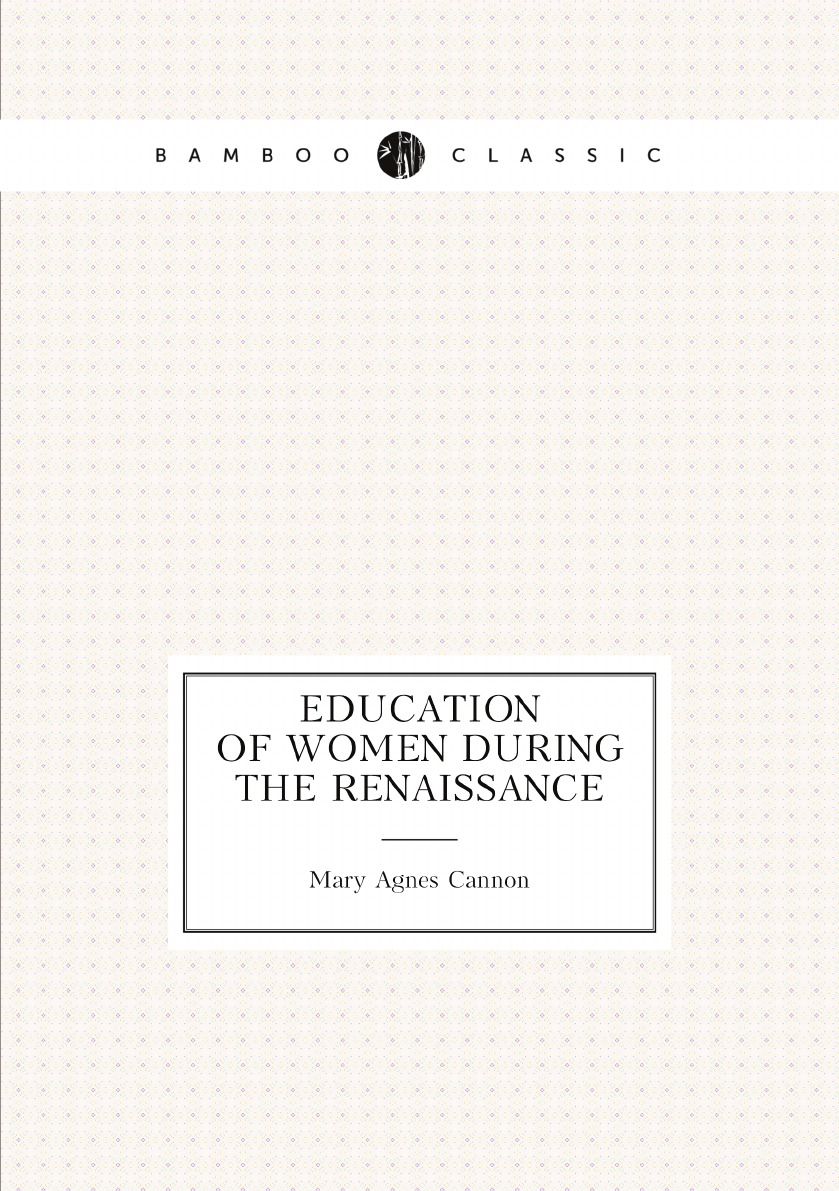 

Education of Women During the Renaissance