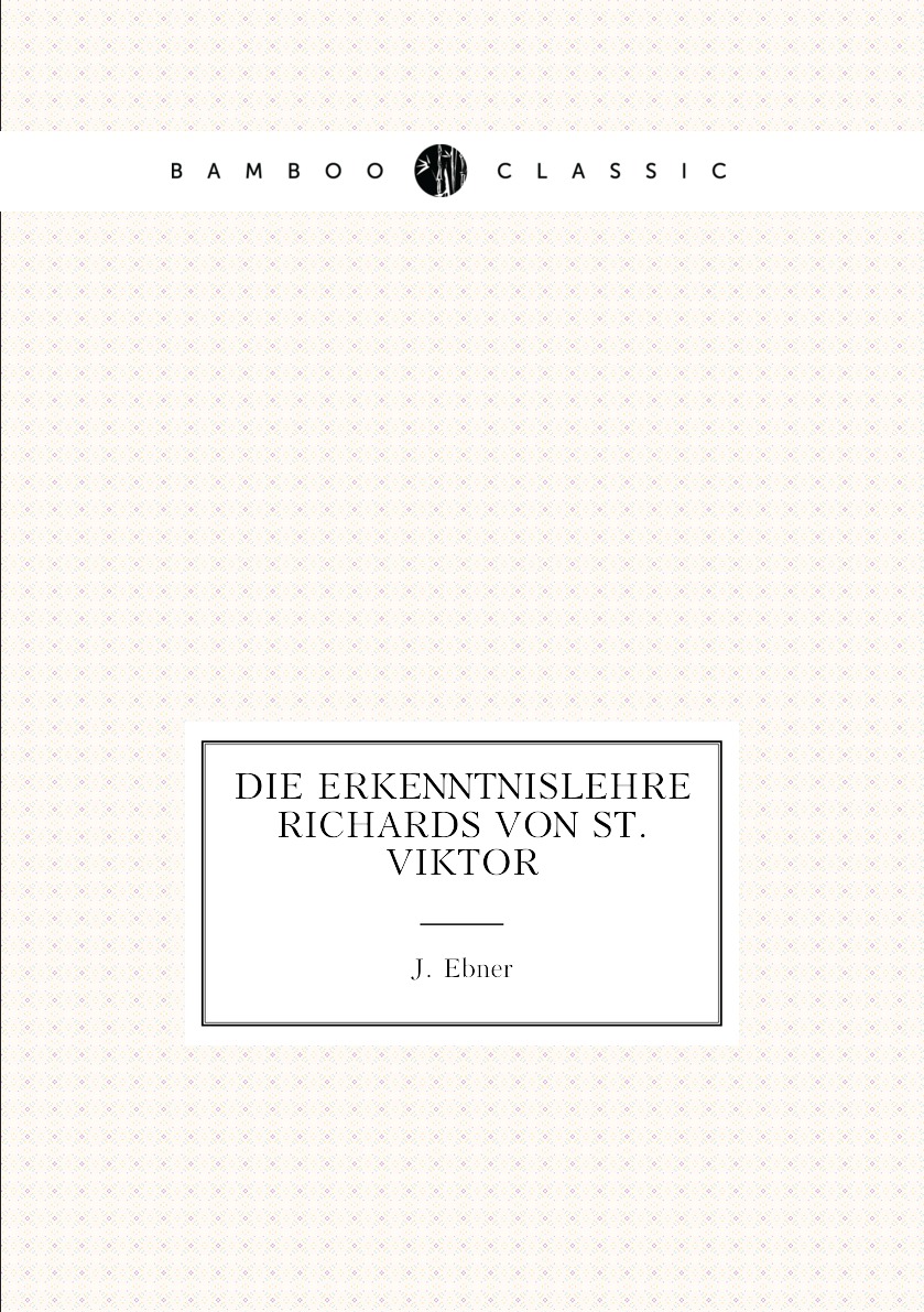 

Die Erkenntnislehre Richards von St. Viktor