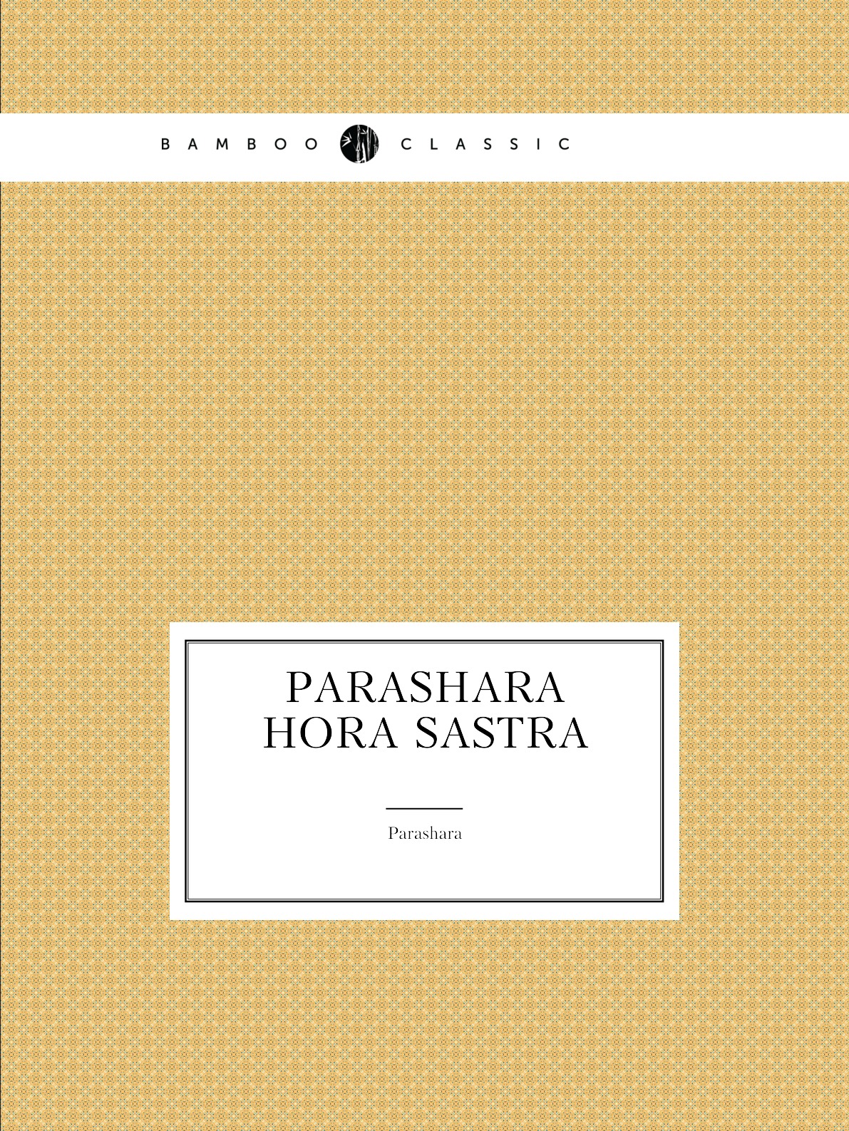 

Parashara Hora Sastra