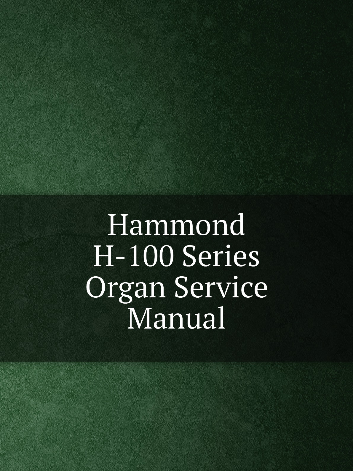 

Hammond H-100 Series Organ Service Manual