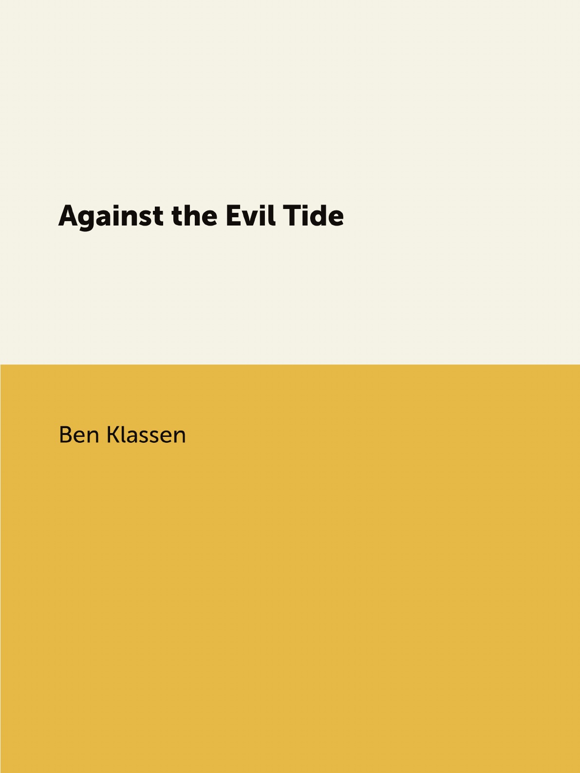 

Against the Evil Tide