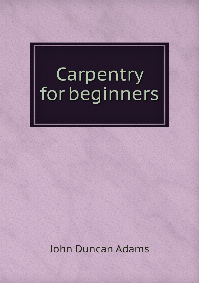 

Carpentry for beginners