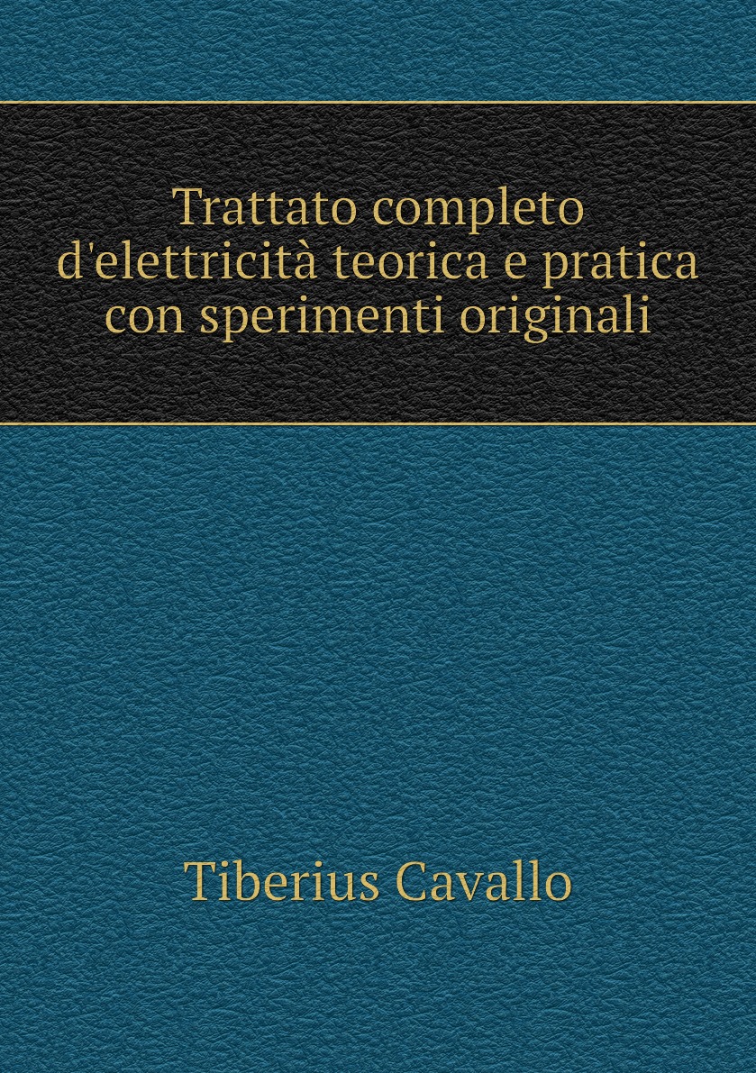 

Trattato completo d'elettricita teorica e pratica con sperimenti originali