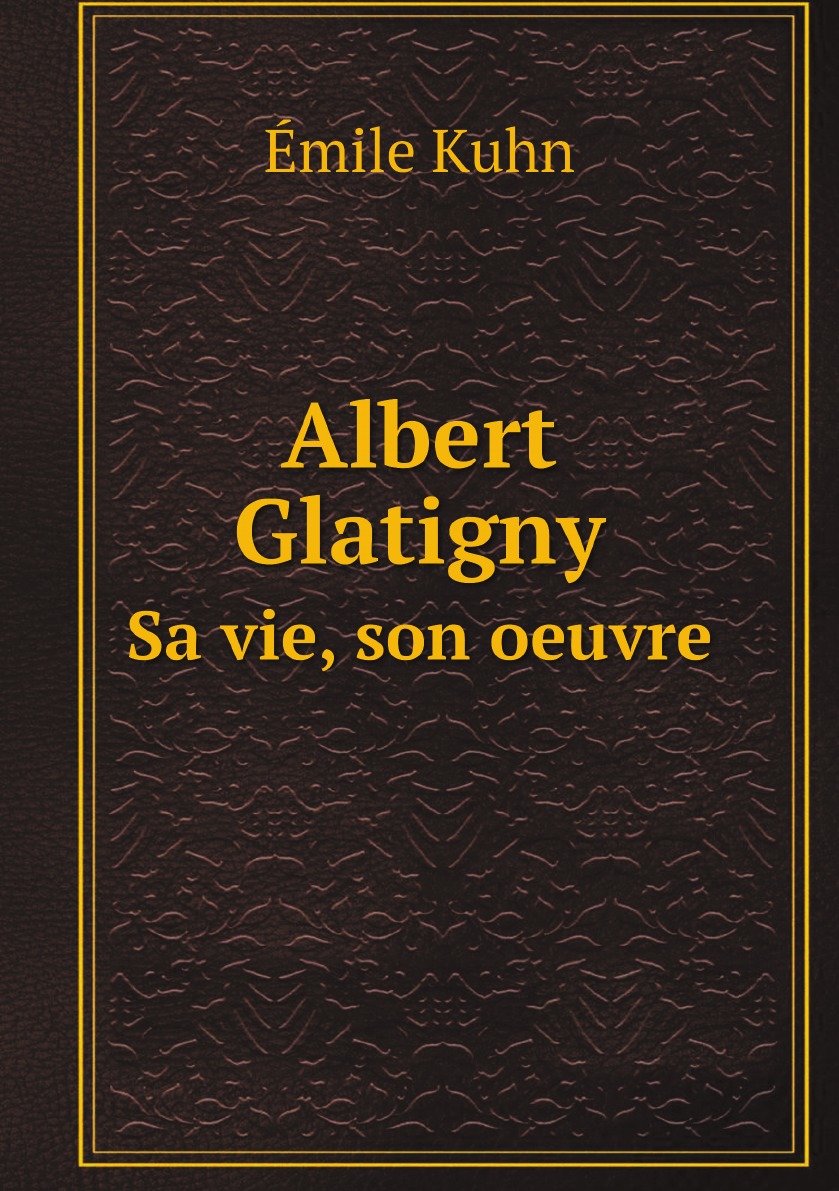 

Albert Glatigny : sa vie, son oeuvre