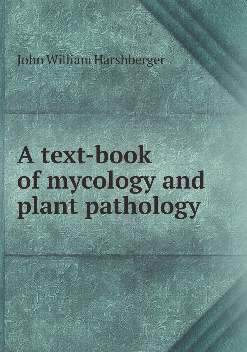 

A text-book of mycology and plant pathology