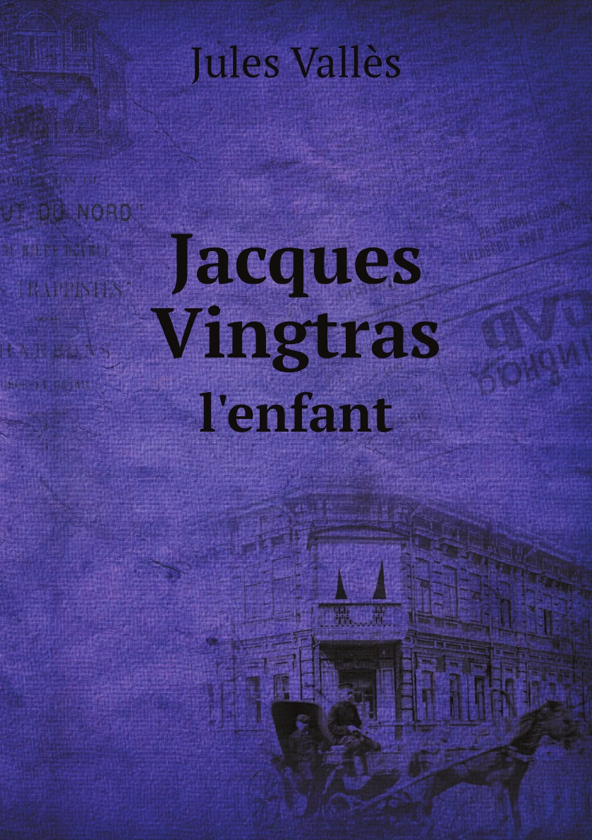 

Jacques Vingtras