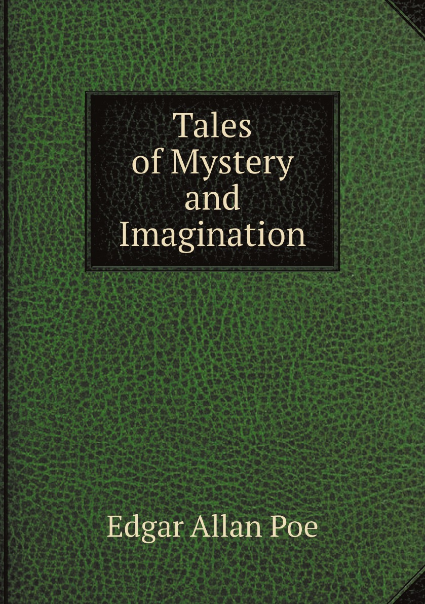 

Tales of Mystery and Imagination