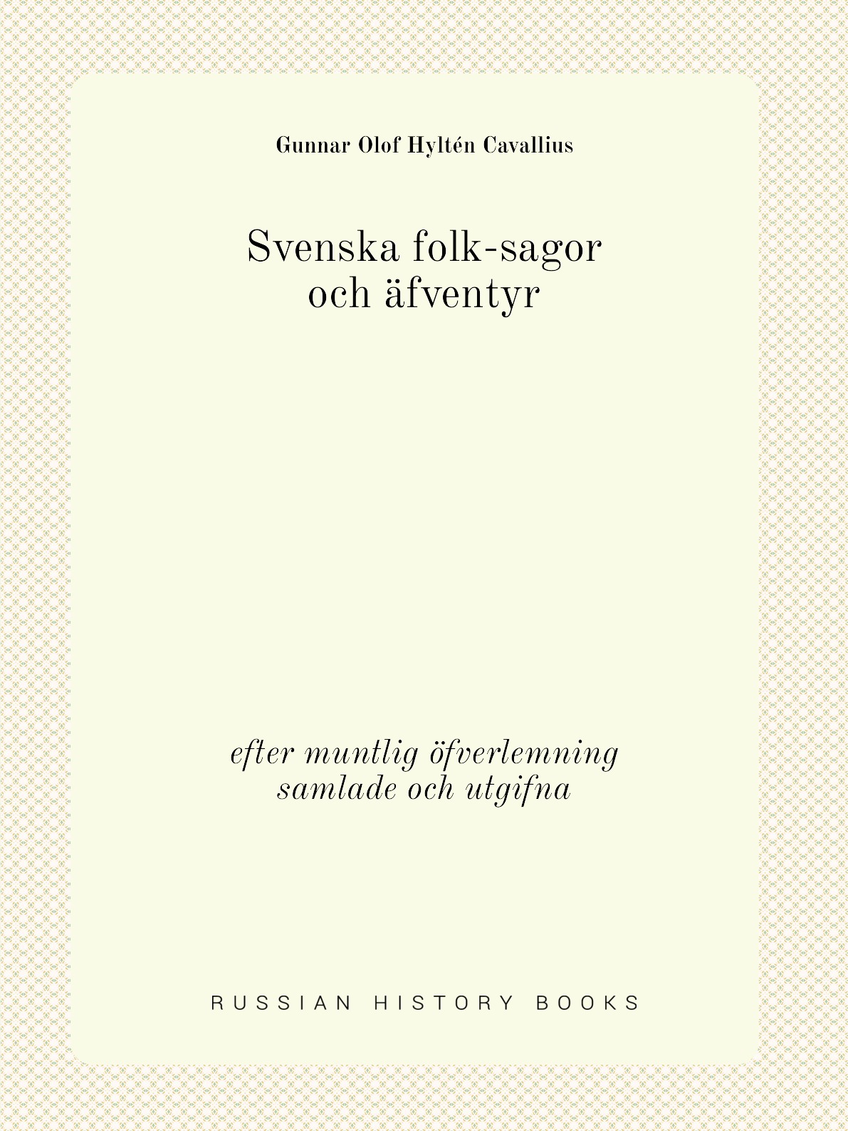 

Svenska folk-sagor och afventyr