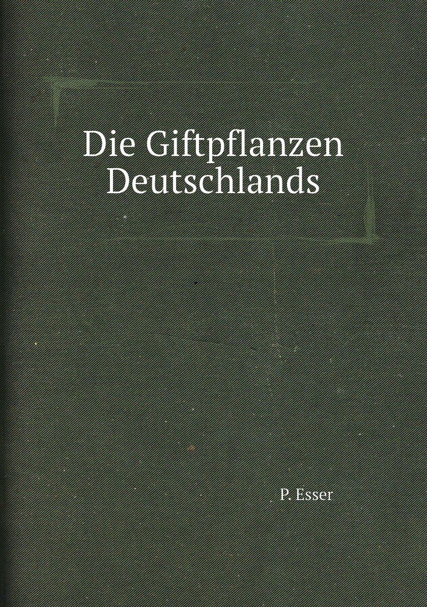 

Die Giftpflanzen Deutschlands