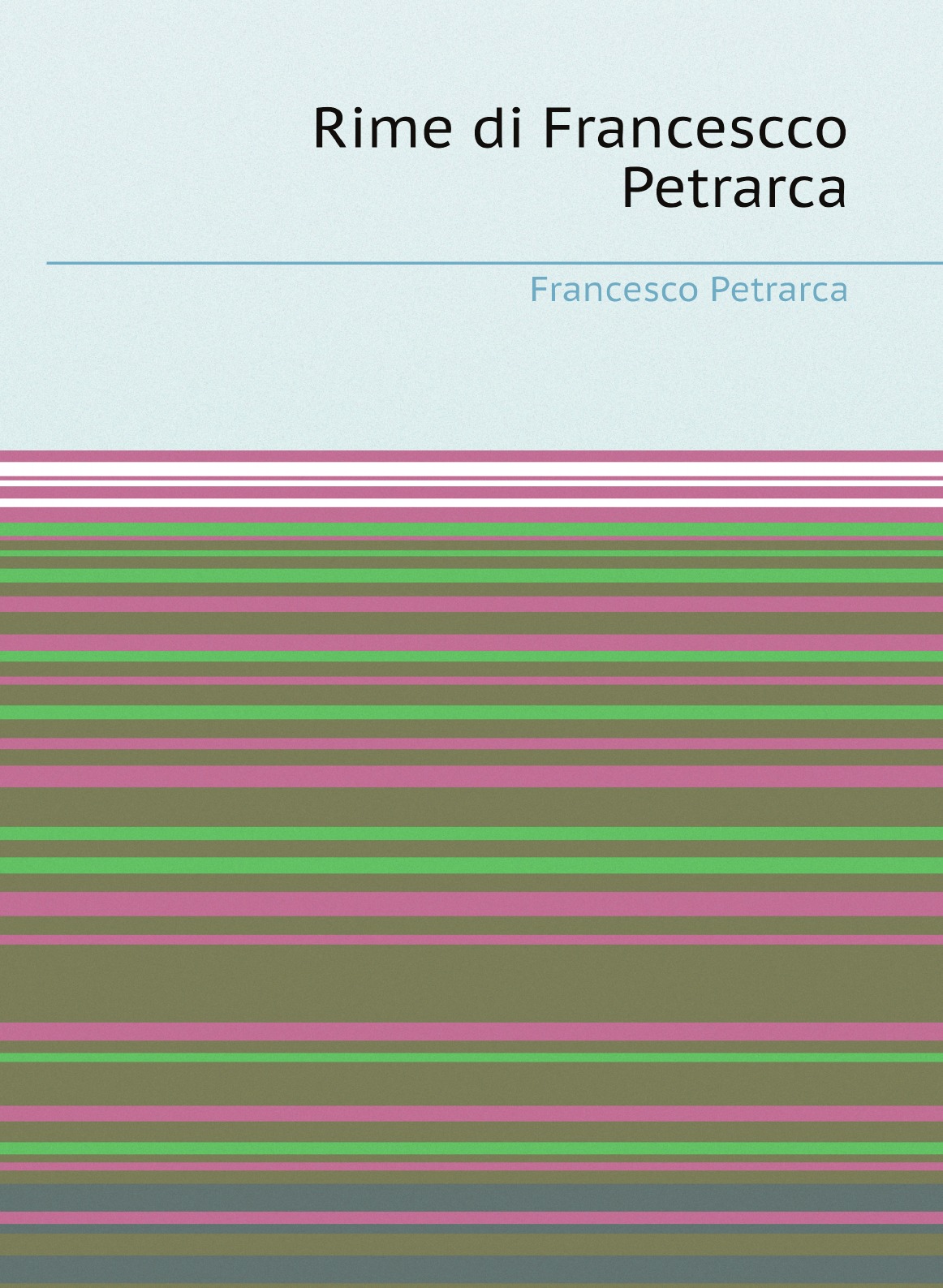 

Rime di Francescco Petrarca