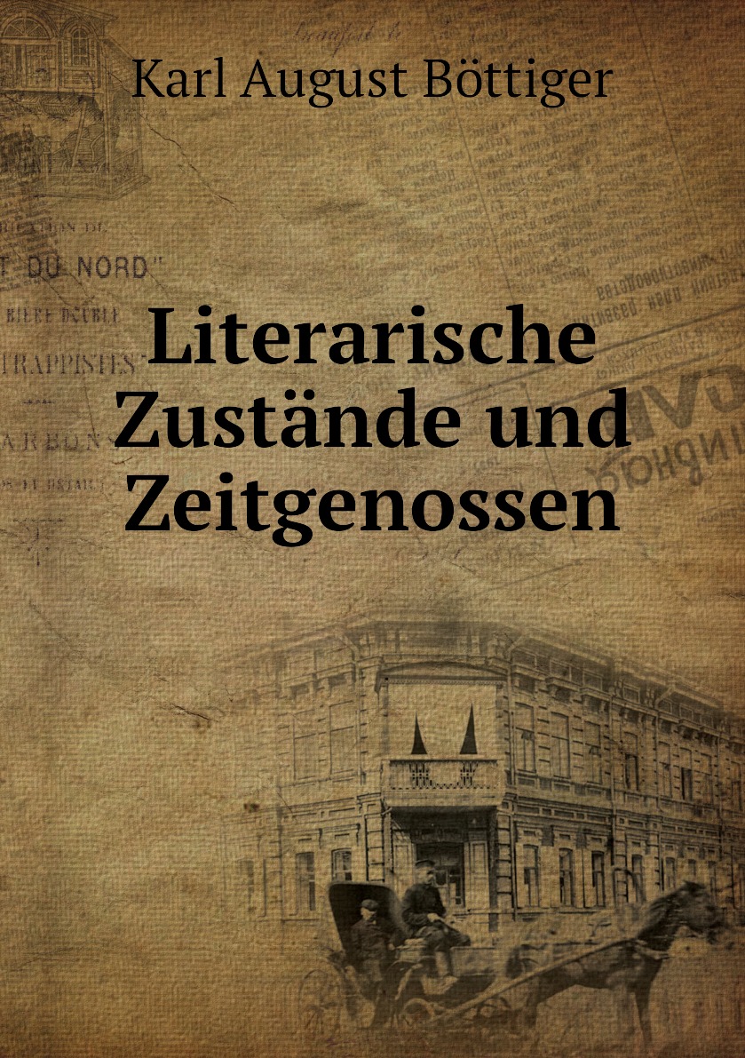 

Literarische Zustande und Zeitgenossen