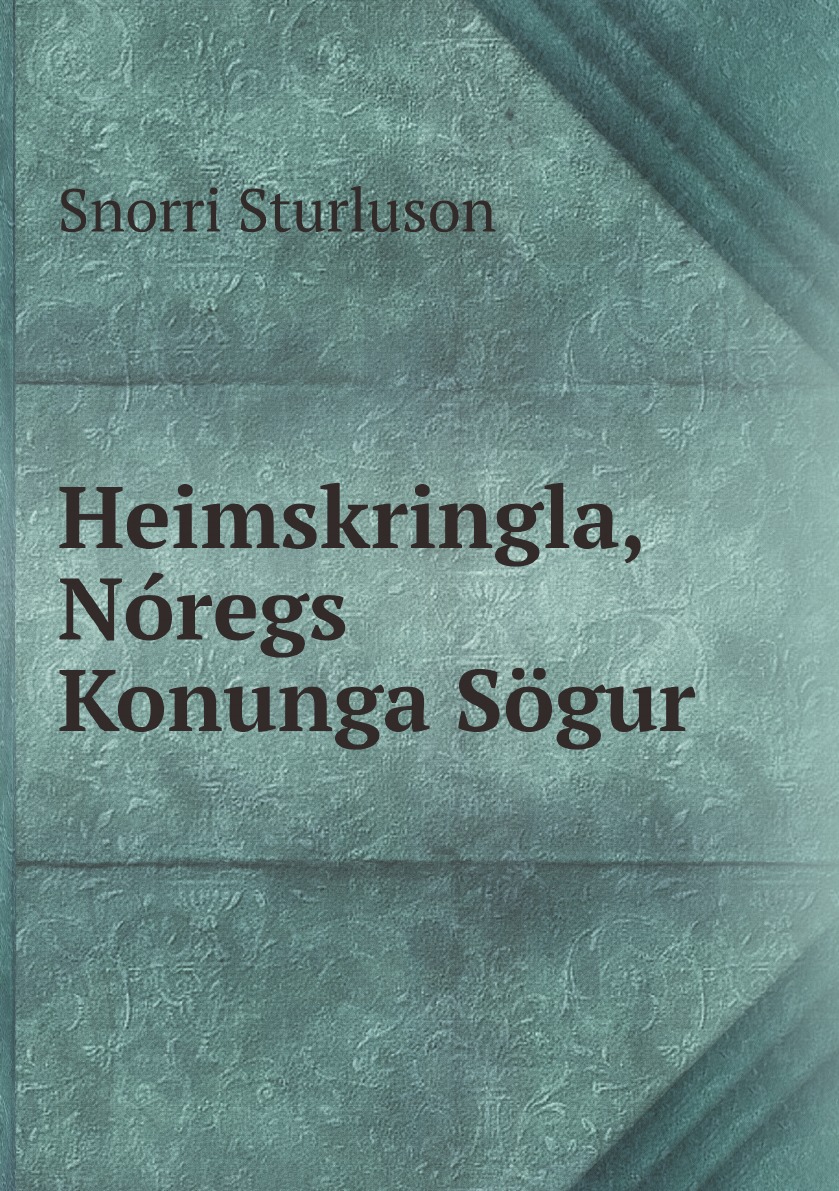 

Heimskringla, Noregs Konunga Sogur