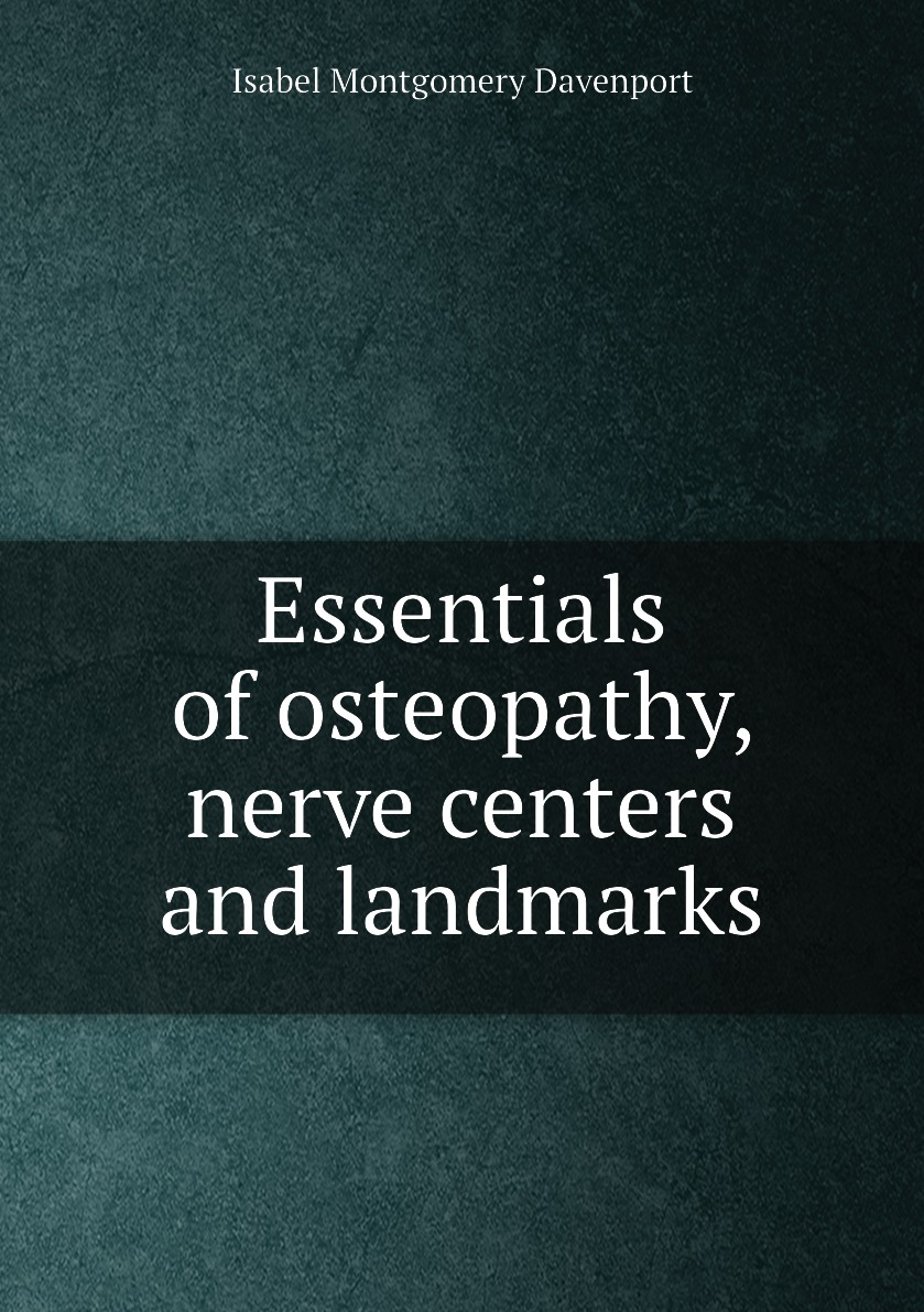 

Essentials of osteopathy, nerve centers and landmarks