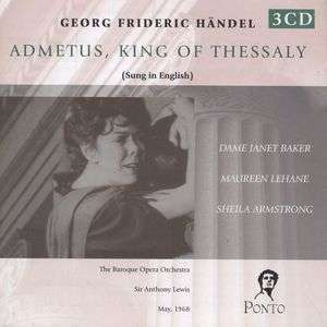 HANDEL Admetus King of Thessaly Dame Janet Baker The Baroque Opera Orchestra SirAn 15199₽