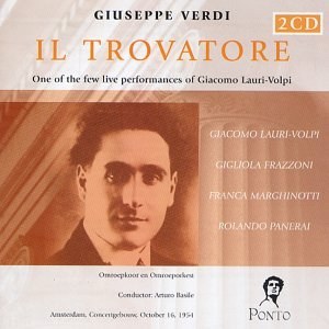 VERDI: Il Trovatore. / Gigliola Frazzoni, Giacomo Lauri-Volpi, Rolando Panerai, Franca Mar