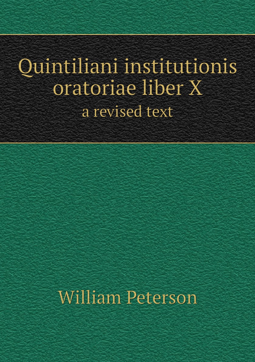 

Quintiliani institutionis oratoriae liber X
