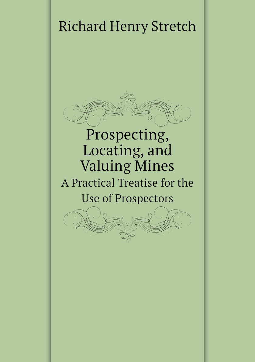 

Prospecting, Locating, and Valuing Mines