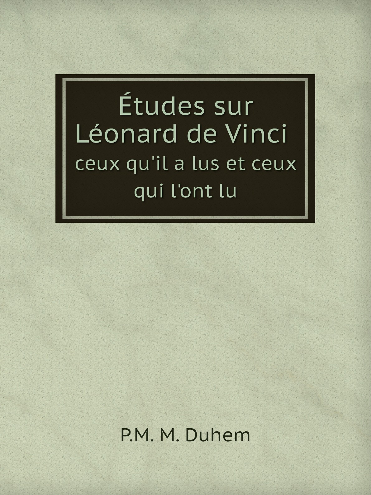 

Etudes sur Leonard de Vinci