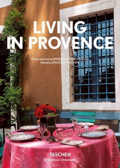 

TASCHEN: Living in Provence (Bibliotheca Universalis)