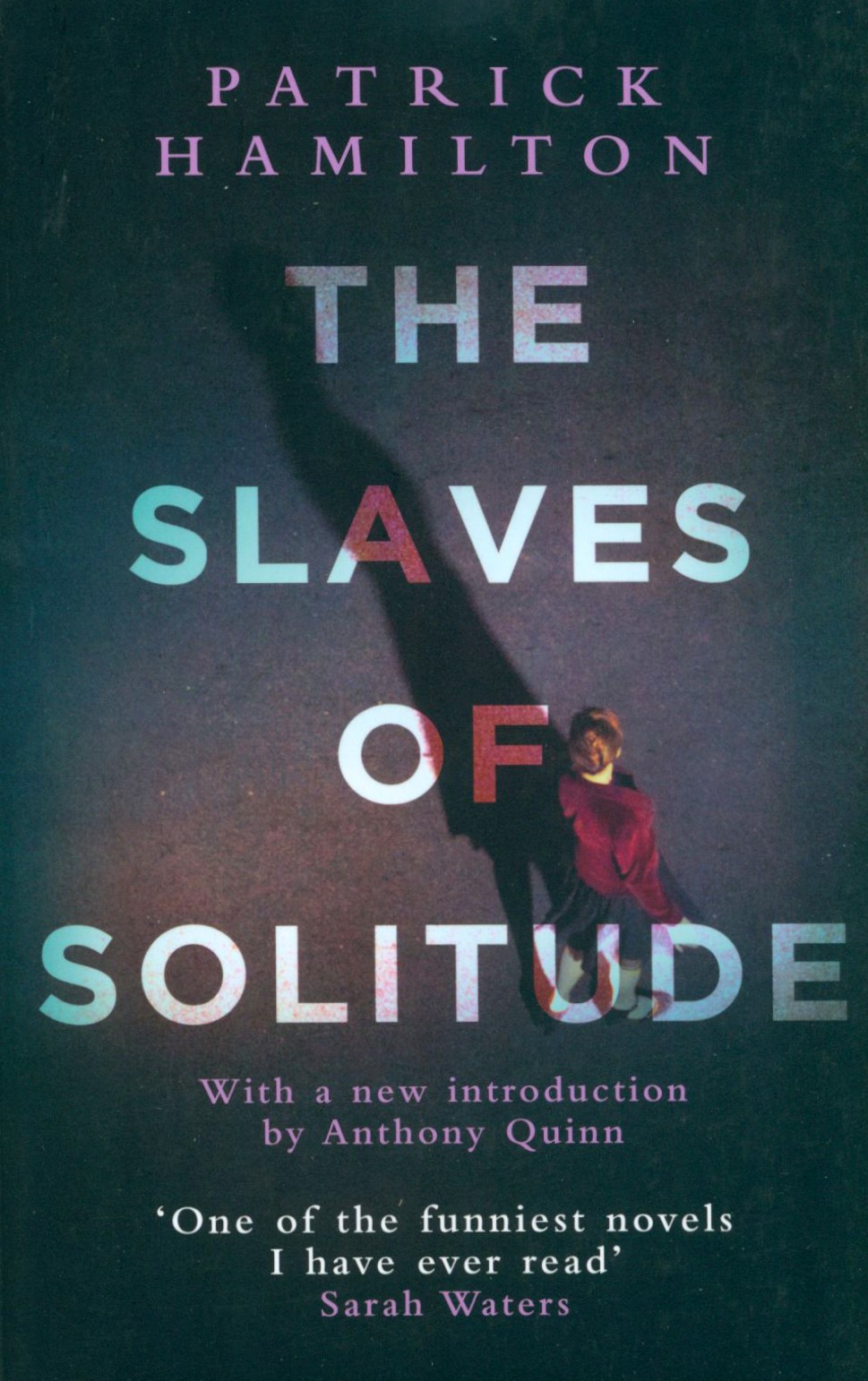 

The Slaves of Solitude