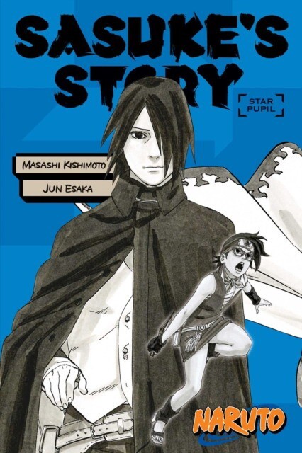 

ESAKA, JUN: Naruto: Sasuke's Story--Star Pupil