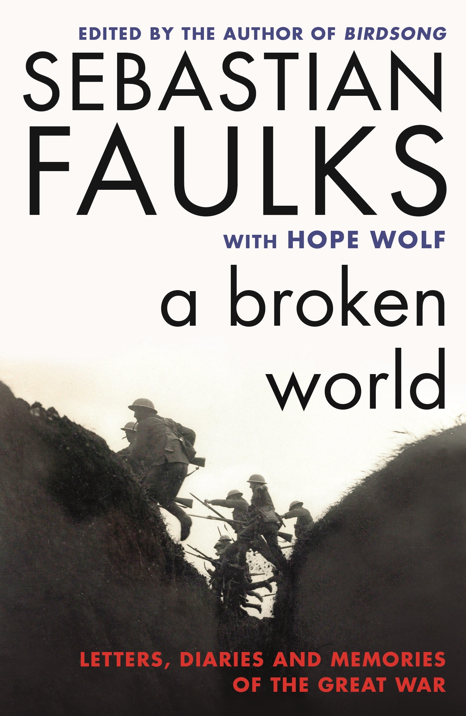 

A Broken World Letters, Diaries and Memories of the Great War