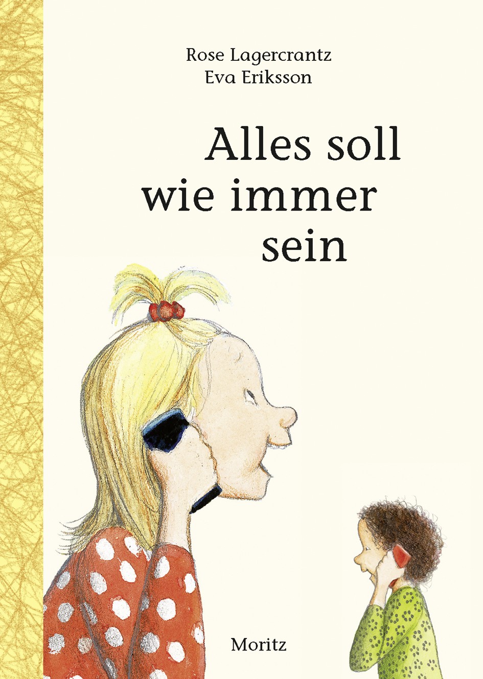 

Alles soll wie immer sein
