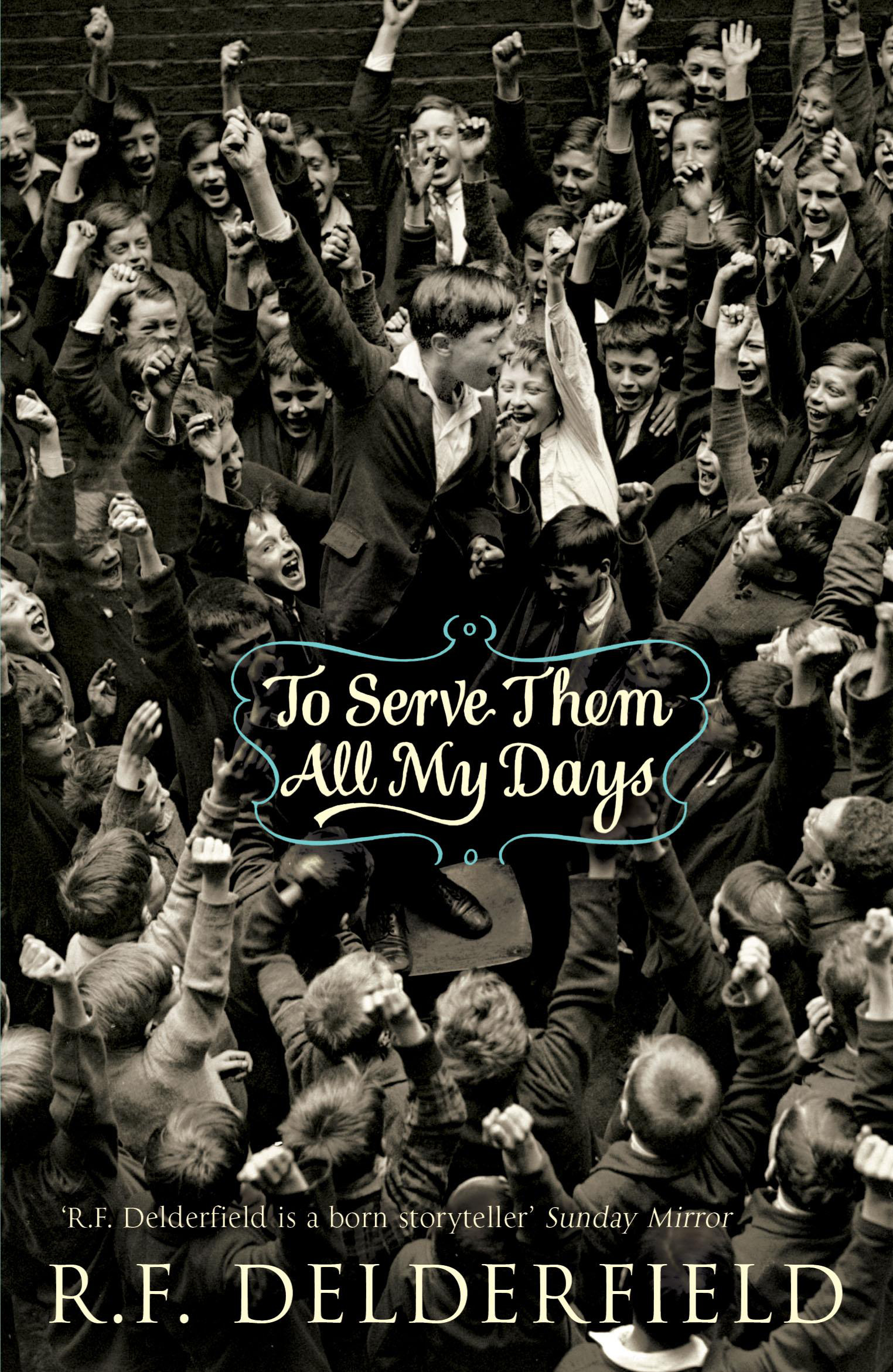 

To Serve Them All My Days