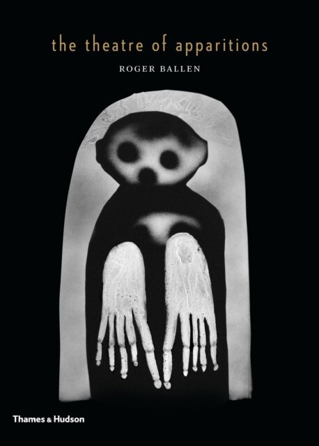

THAMES & HUDSON: The Theatre of Apparitions
