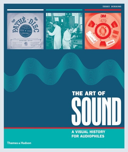 

THAMES & HUDSON: The Art of Sound. A Visual History for Audiophiles