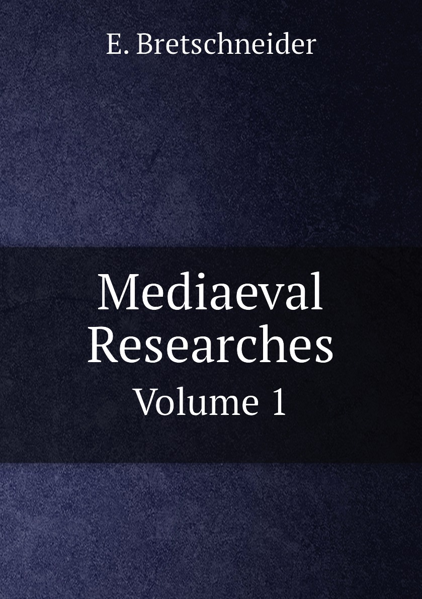 

Mediaeval Researches