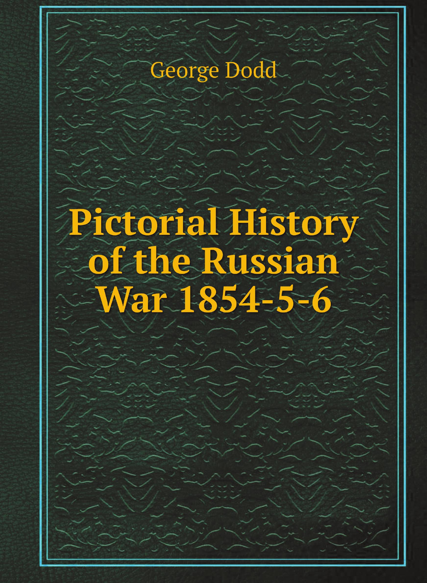 

Pictorial History of the Russian War 1854-5-6