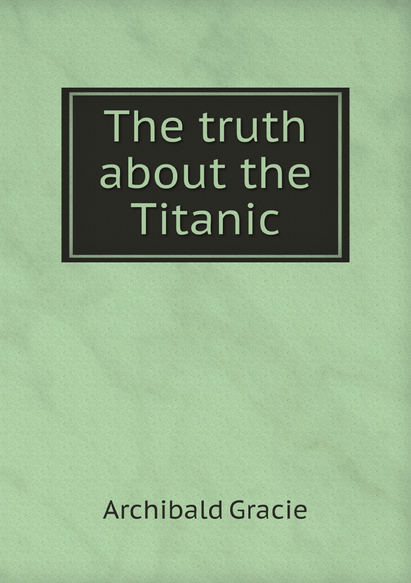 

The truth about the Titanic