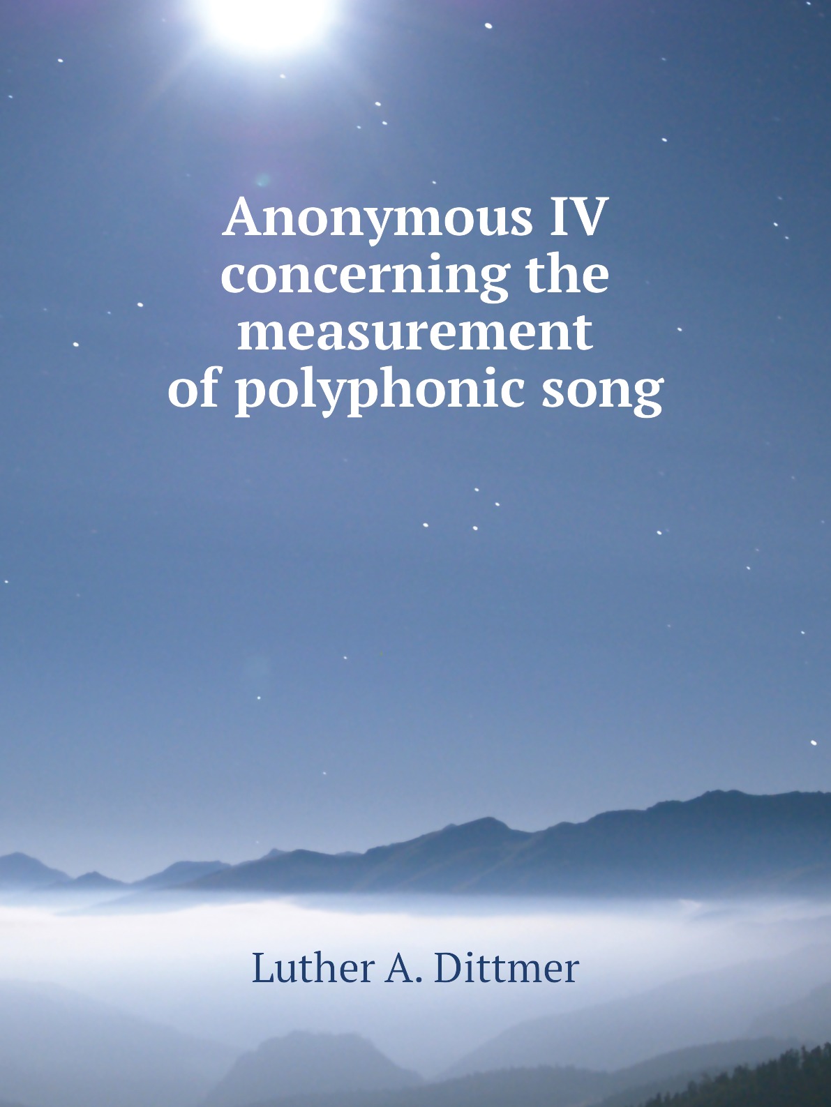 

Anonymous IV concerning the measurement of polyphonic song