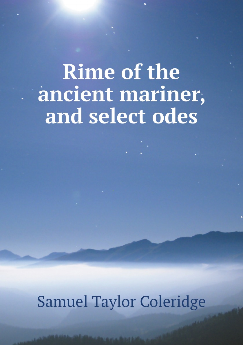 

Rime of the ancient mariner, and select odes