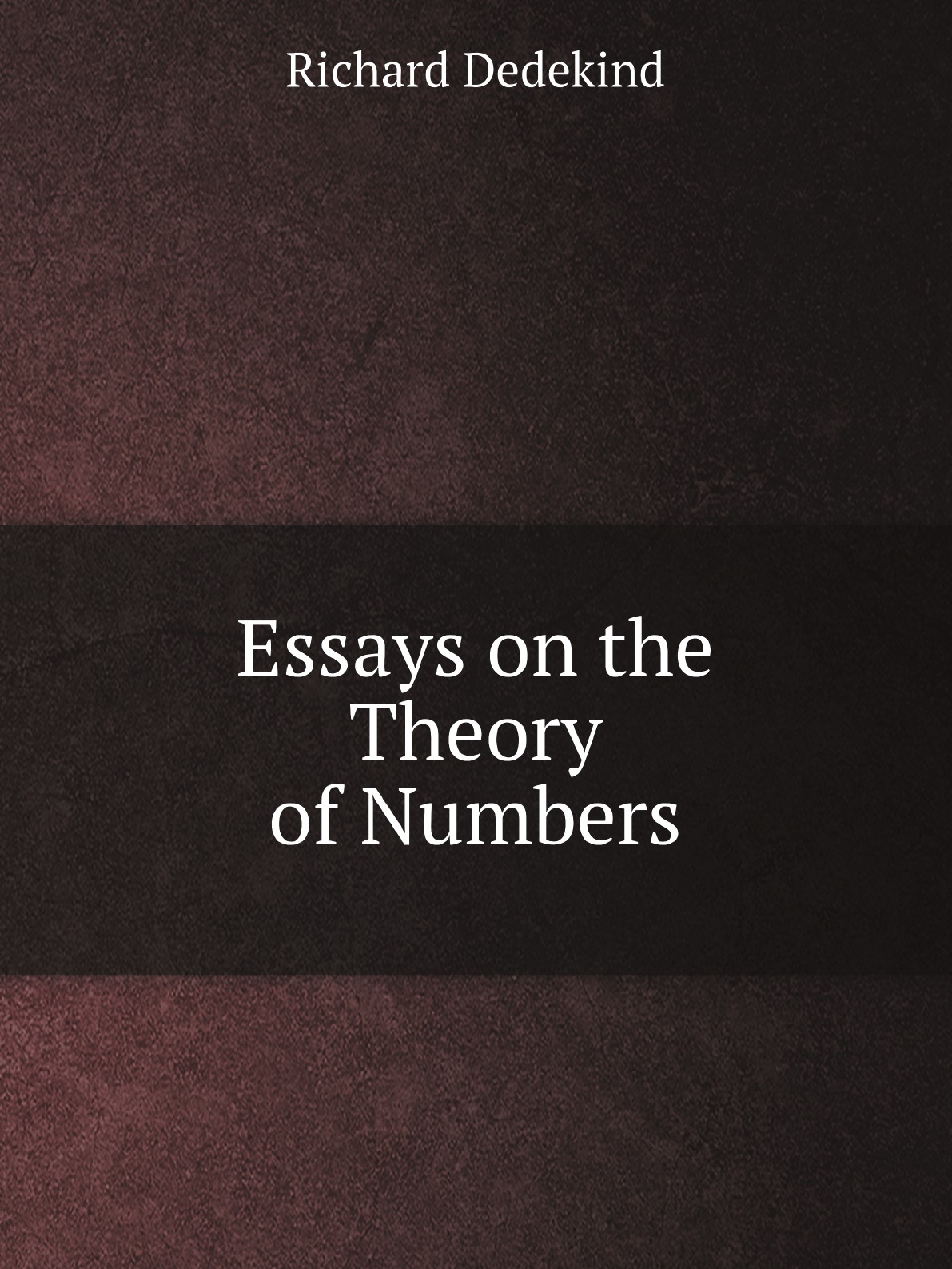 

Essays on the Theory of Numbers