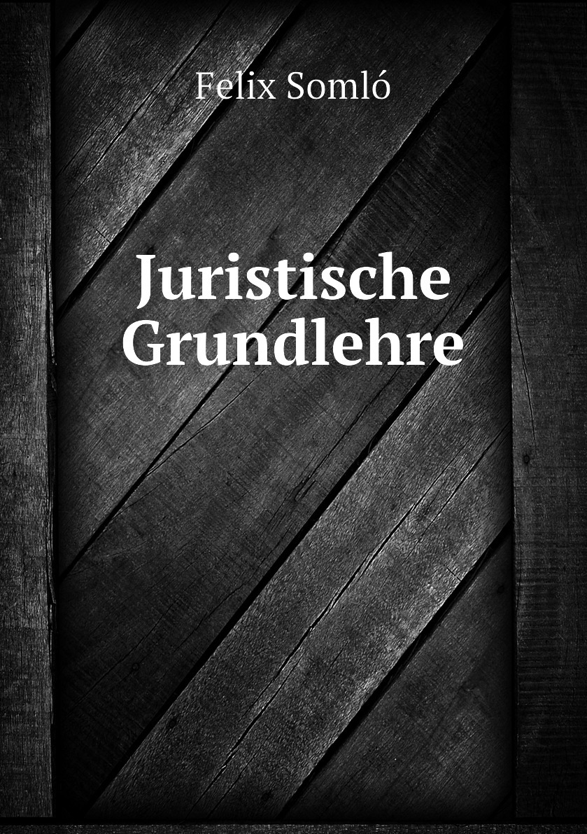 

Juristische Grundlehre