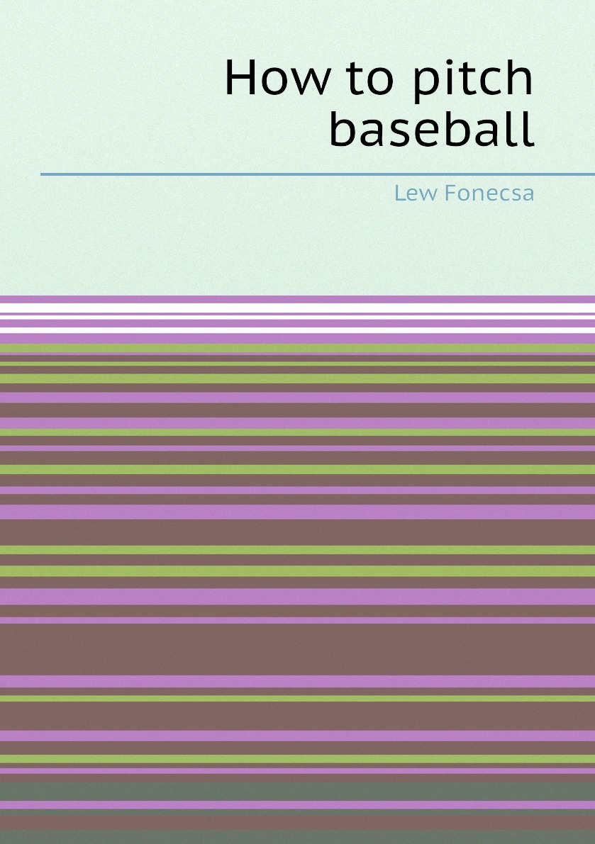 

How to pitch baseball