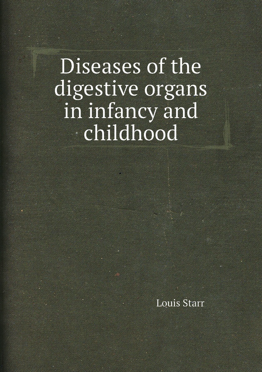 

Diseases of the digestive organs in infancy and childhood