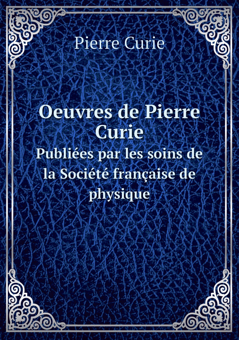 

Oeuvres de Pierre Curie