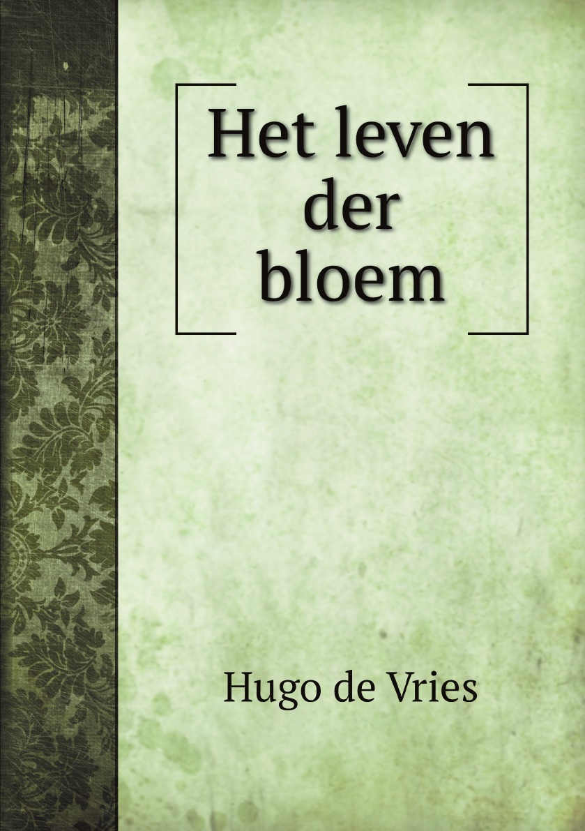 

Het leven der bloem