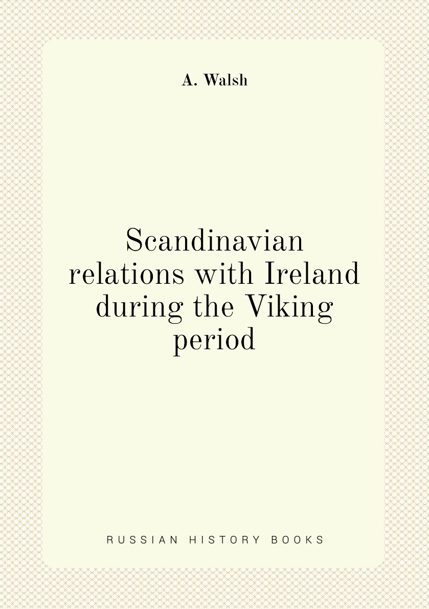 

Scandinavian relations with Ireland during the Viking period