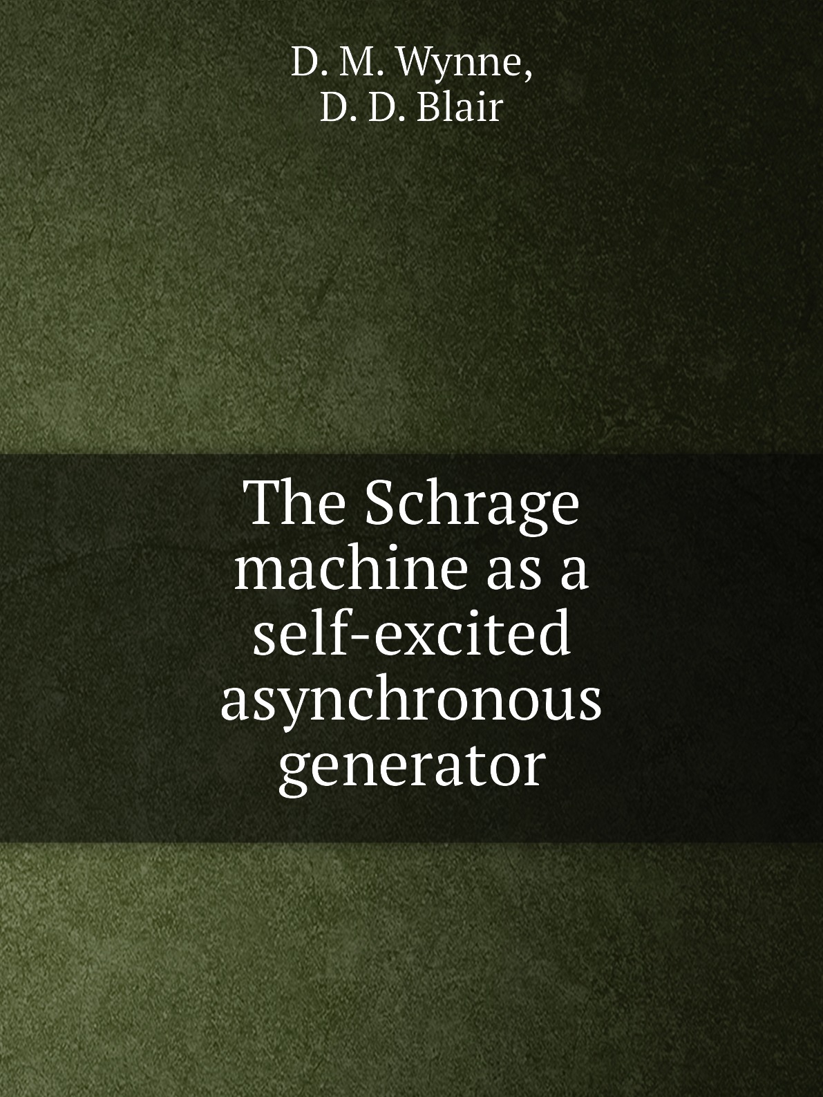 

The Schrage machine as a self-excited asynchronous generator