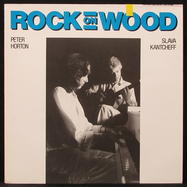 Peter Horton Slava Kantcheff - Rock On Wood (LP)