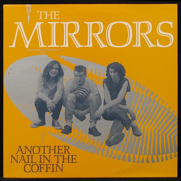 

Mirrors - Another Nail In The Coffin (LP)